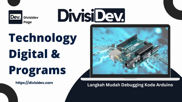 Langkah Mudah Debugging Kode Arduino (Versi Lucu, Nyentrik, dan 1250 Kata)